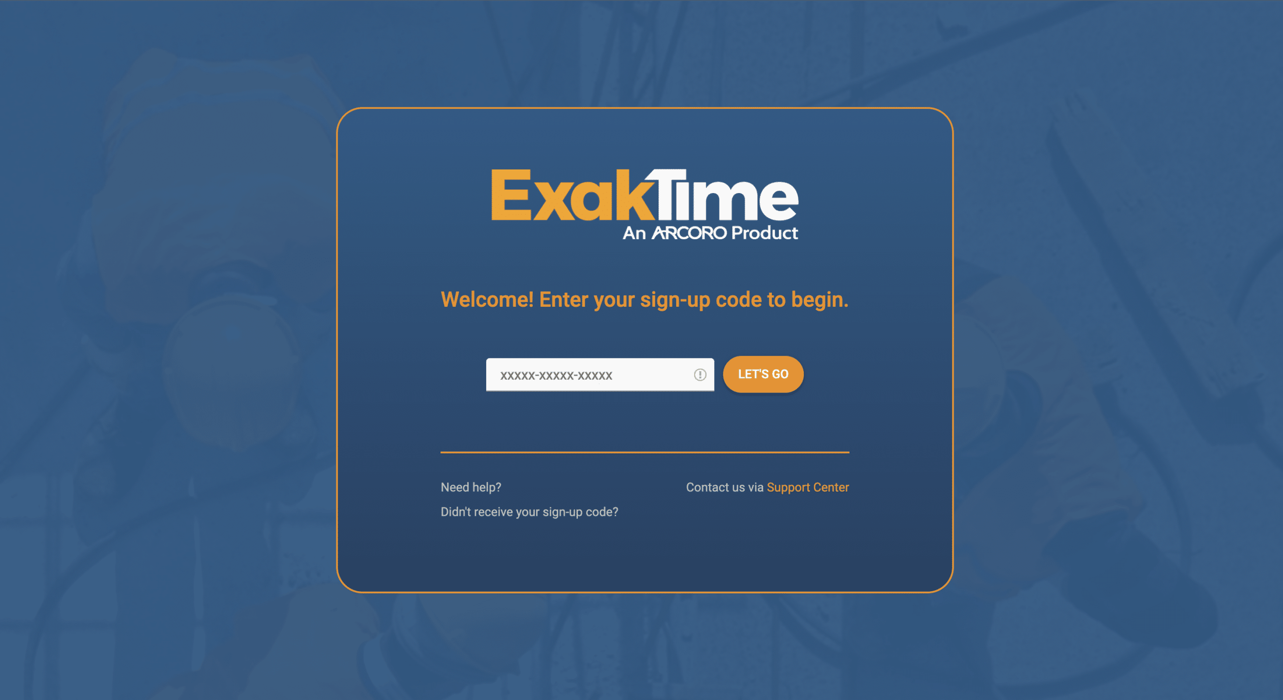 ExakTime welcome screen asking for the emailed sign-up code, branded An Arcoro Product