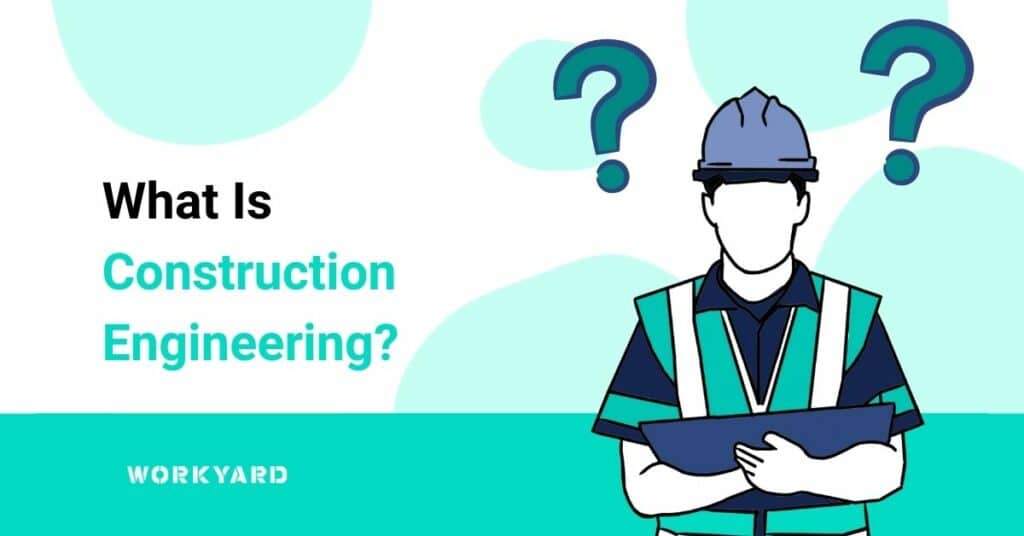 What Is Construction Engineering?