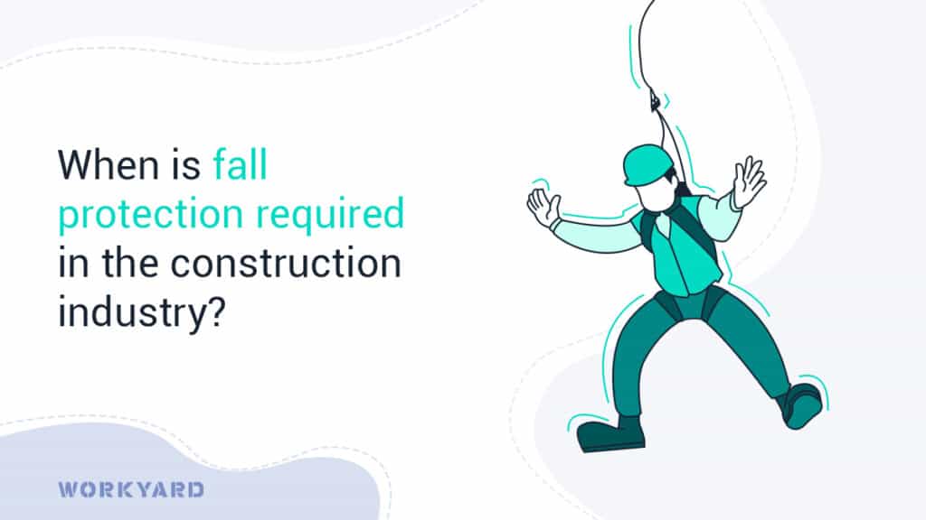 When Is Fall Protection Required In The Construction Industry?