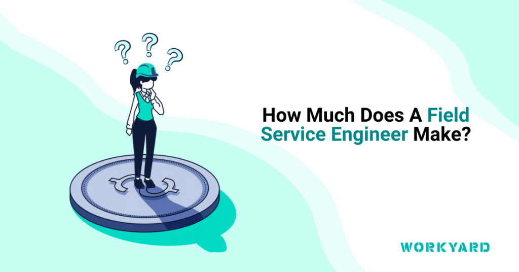 How Much Does a Field Service Engineer Make?