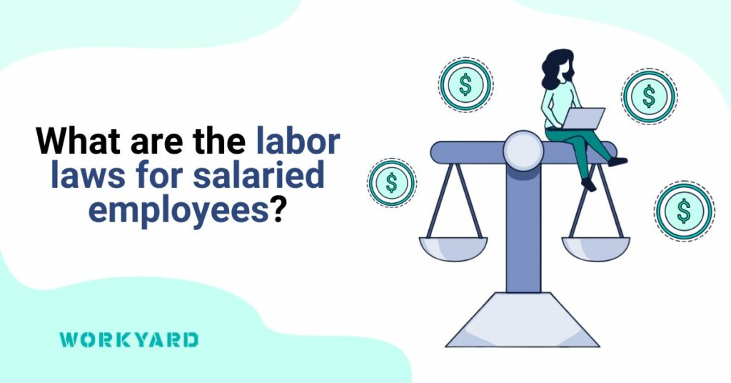 What Are the Labor Laws for Salaried Employees