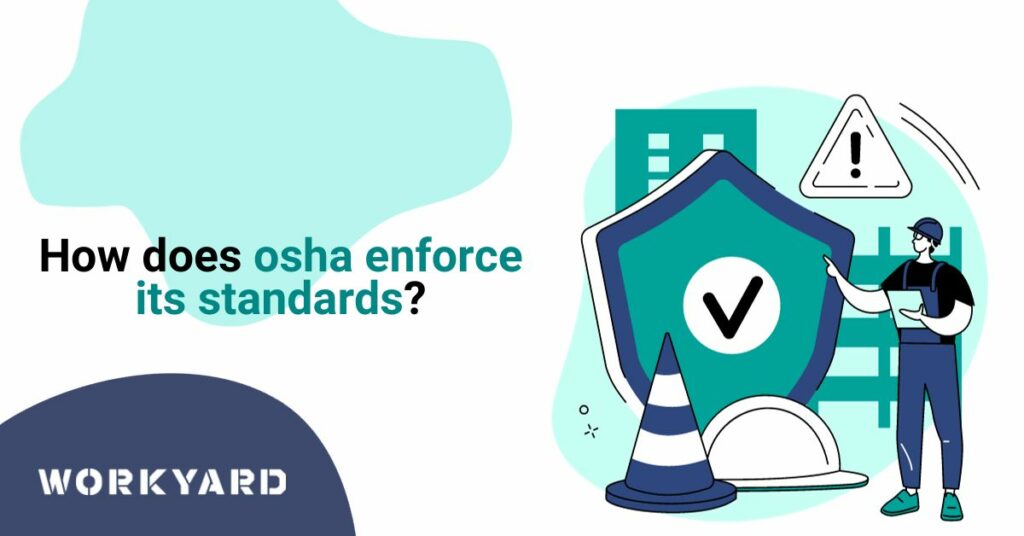 How Does OSHA Enforce Its Standards?