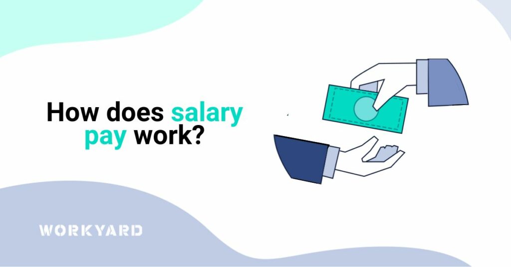 How Does Salary Pay Work?