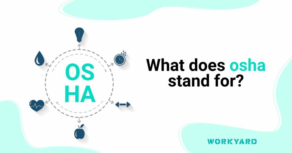 What Does OSHA Stand For?