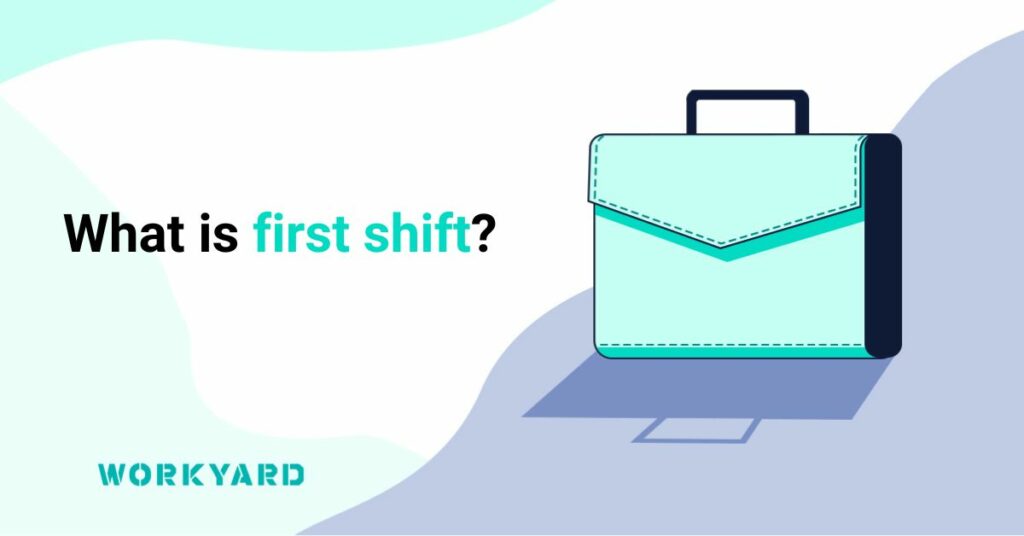 What Is First Shift?
