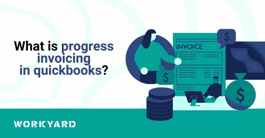 What Is Progress Invoicing in QuickBooks
