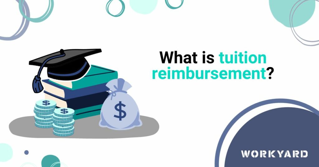 What Is Tuition Reimbursement?