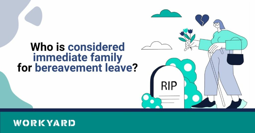 Who Is Considered Immediate Family for Bereavement Leave?