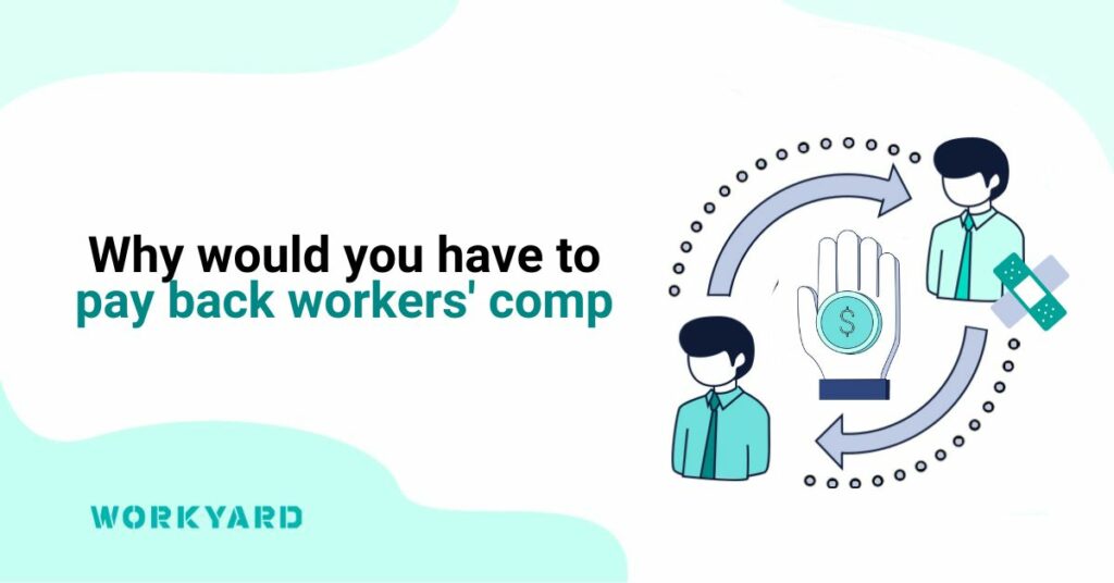 Why Would You Have To Pay Back Workers’ Comp