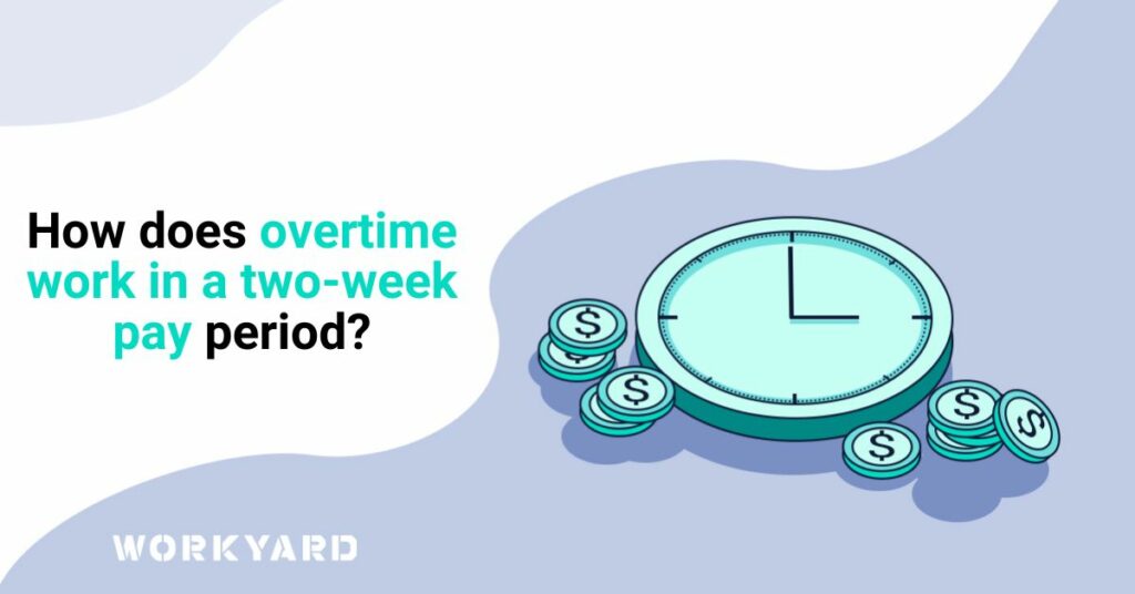 How Does Overtime Work in a Two-Week Pay Period