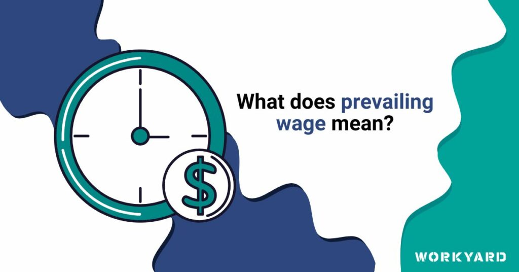 What Does Prevailing Wage Mean