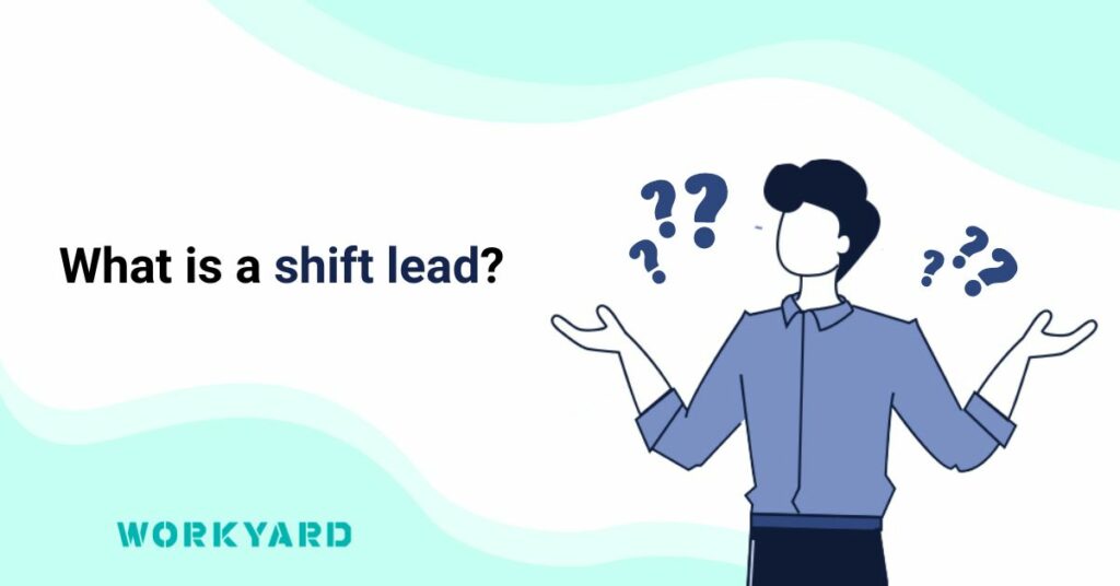 What Is a Shift Lead