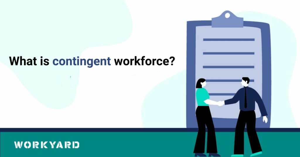 What Is Contingent Workforce