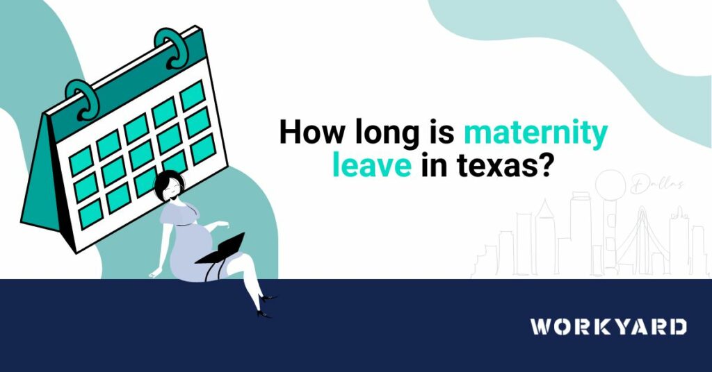 How Long Is Maternity Leave in Texas