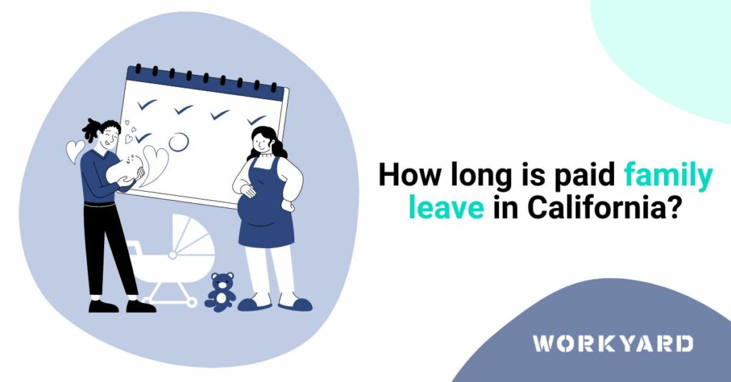 How Long Is Paid Family Leave in California