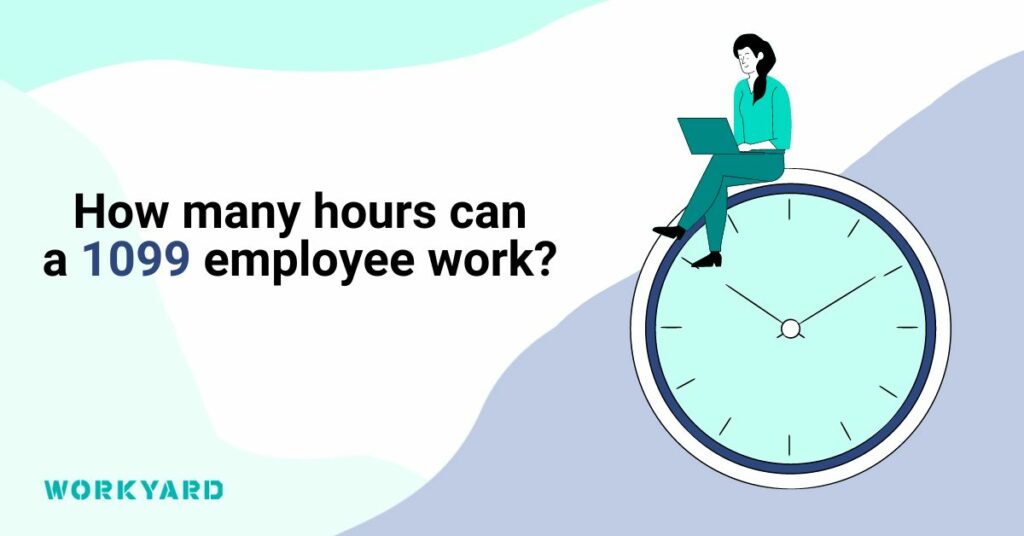 How Many Hours Can a 1099 Employee Work