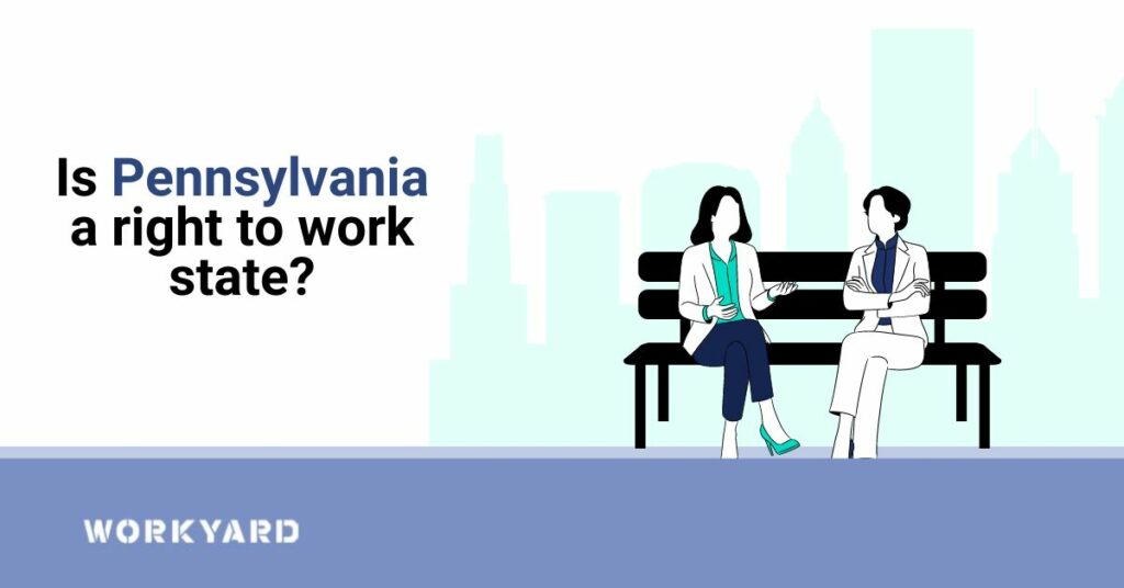 Is Pennsylvania a Right To Work State
