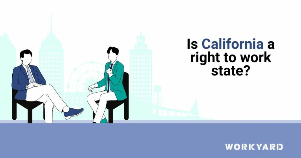 Is California a Right To Work State