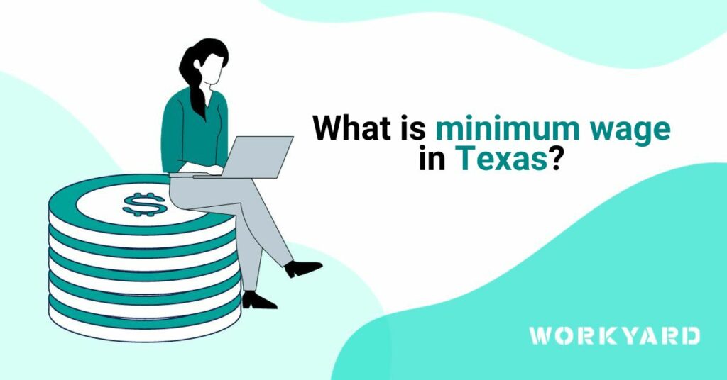What Is Minimum Wage in Texas
