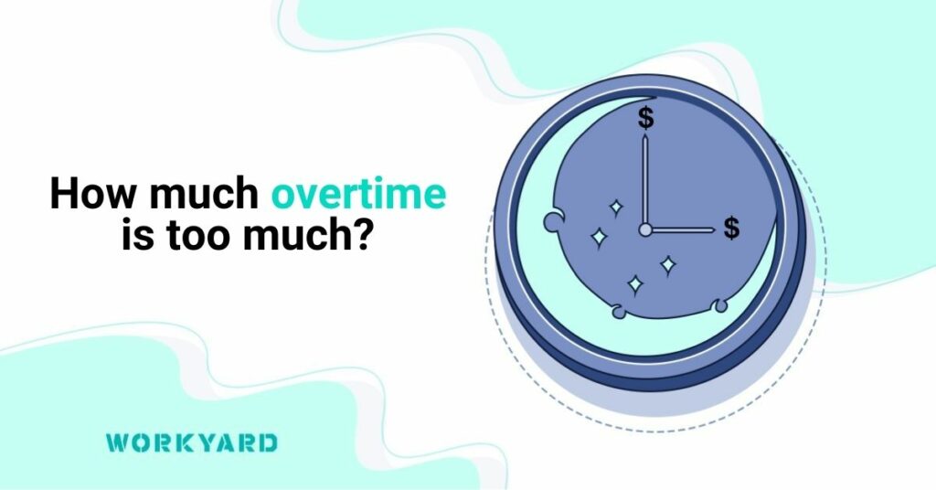 How Much Overtime Is Too Much