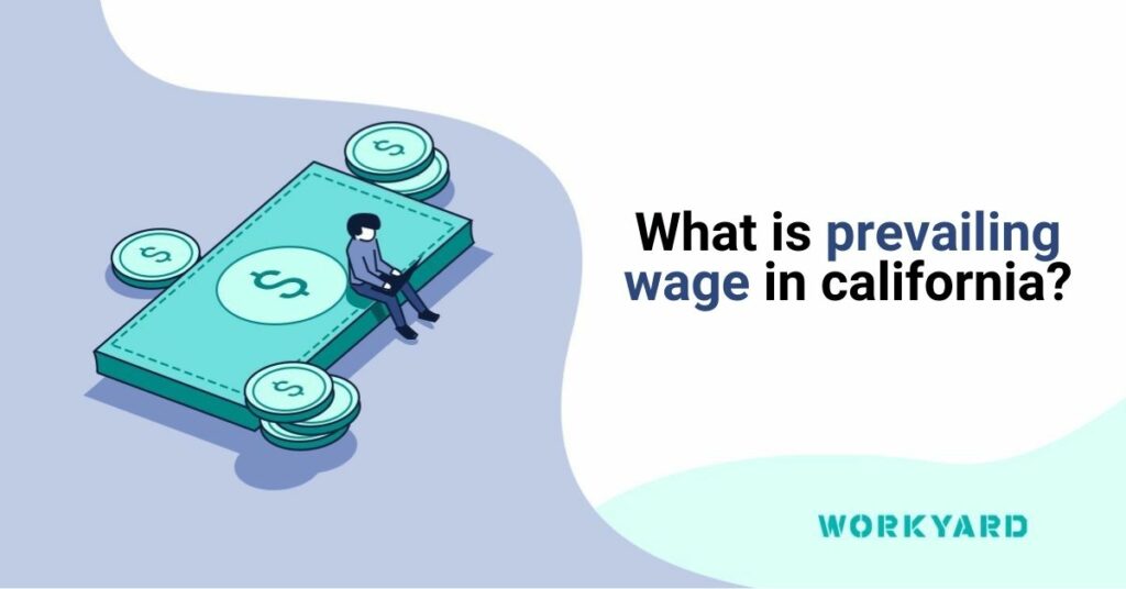 What Is Prevailing Wage in California