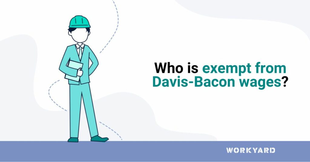 Who Is Exempt From Davis-Bacon Wages